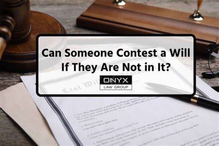 Can someone contest a will?