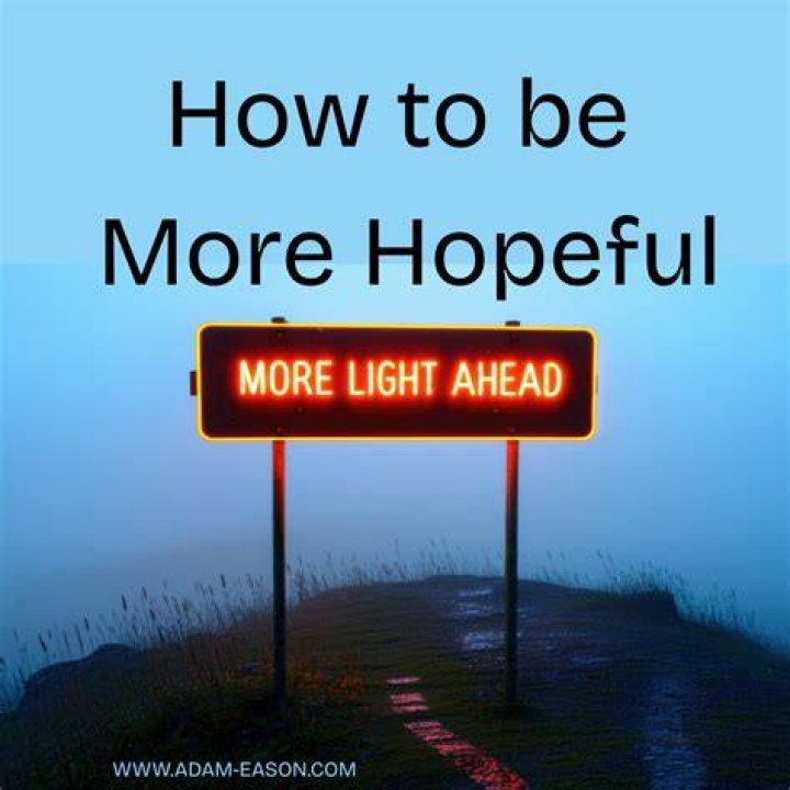 How to be more hopeful?